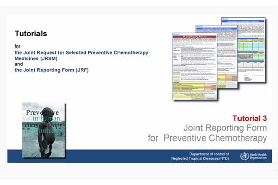 Preventive chemotherapy - The Joint Reporting Form -Video tutorial