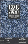 Toxic Cyanobacteria in water: A guide to their public health consequences,monitoring and management